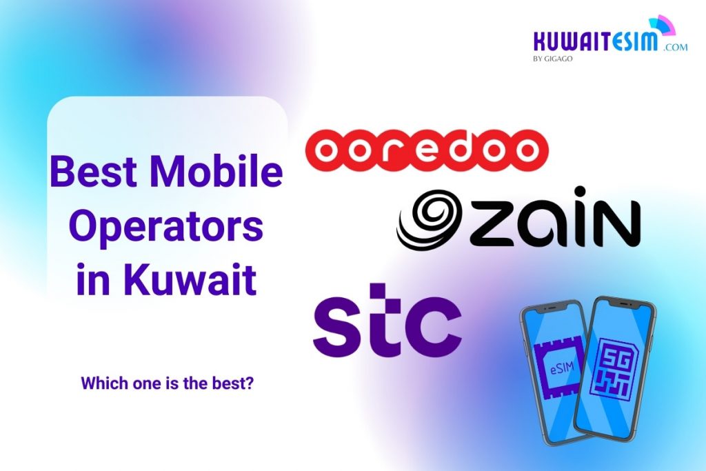 Top 3 mobile operators in Kuwait you need to know