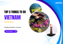 Top 5 things to do in Vietnam